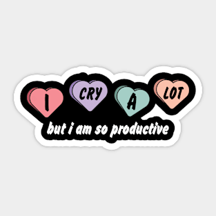 I Cry A Lot Sticker